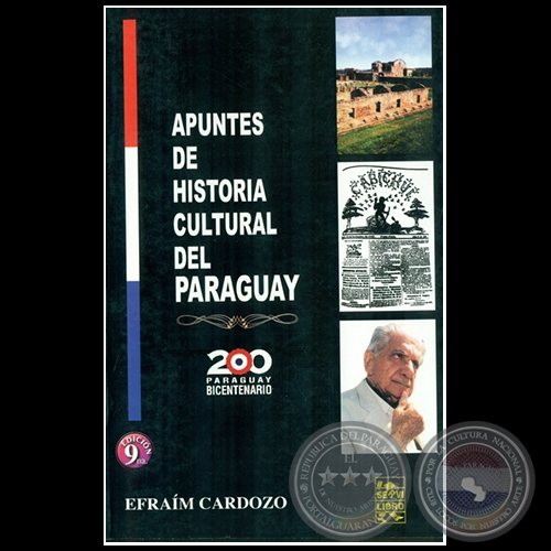 APUNTES DE HISTORIA CULTURAL DEL PARAGUAY - 9NA EDICIÓN - Autor: EFRAÍM CARDOZO